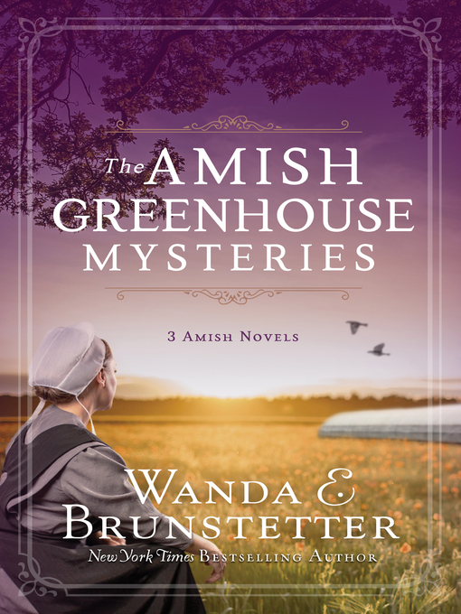 Title details for The Amish Greenhouse Mysteries by Wanda E. Brunstetter - Wait list